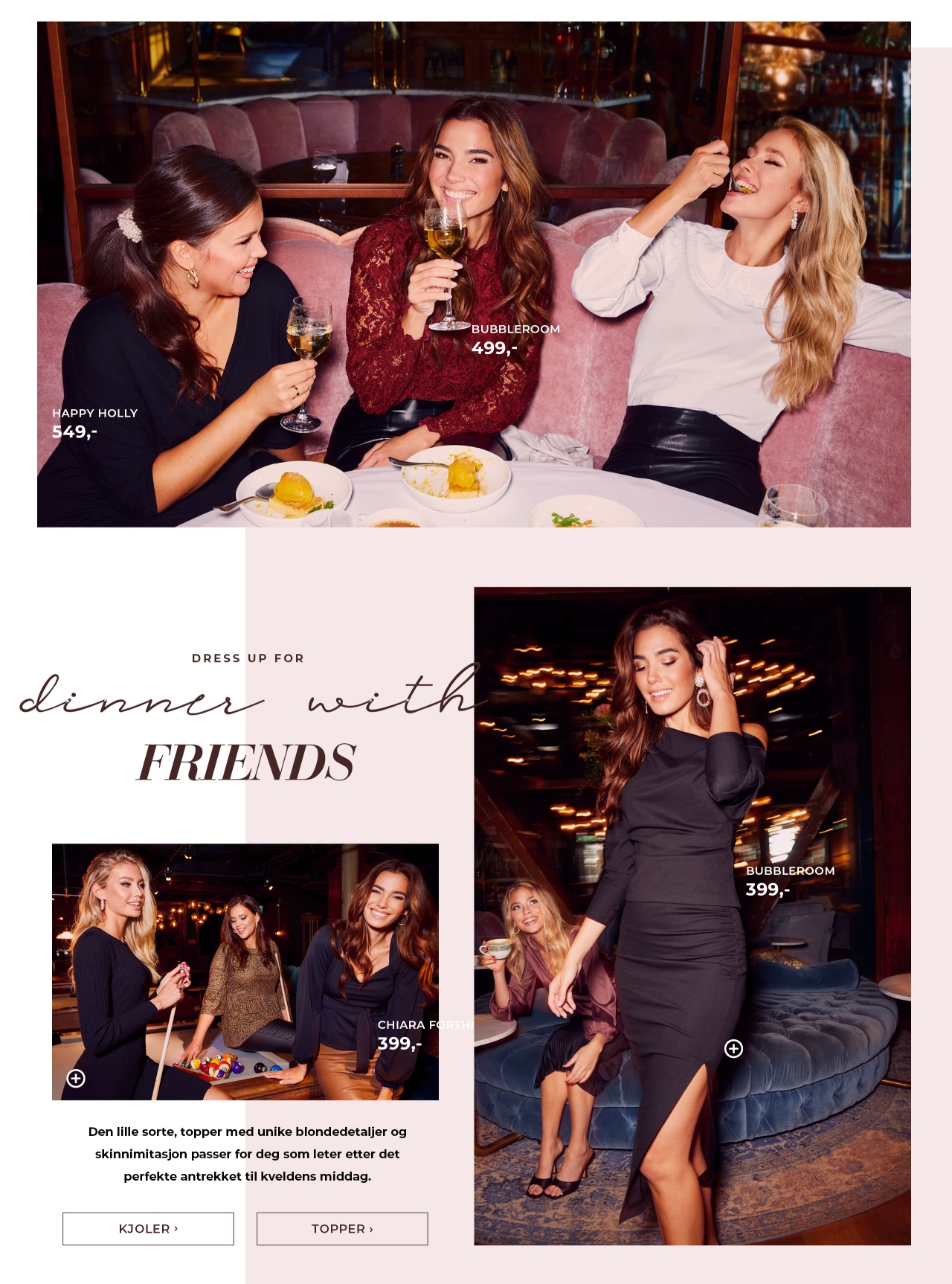 Dress up for dinner with friends - Shop her